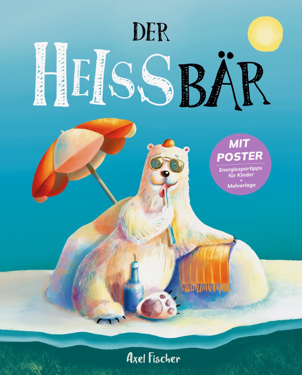 „Der HEISSbär“: Schlagerstar Axel Fischer Veröffentlicht Klima-Kinderbuch